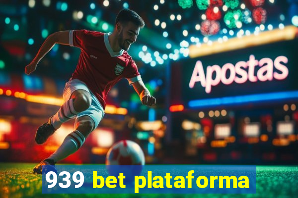 939 bet plataforma